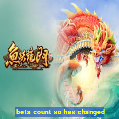 beta count so has changed